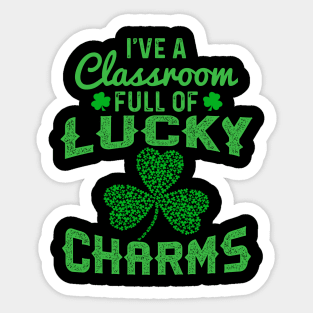 I_ve A Classroom Full Of Lucky Charms Sticker